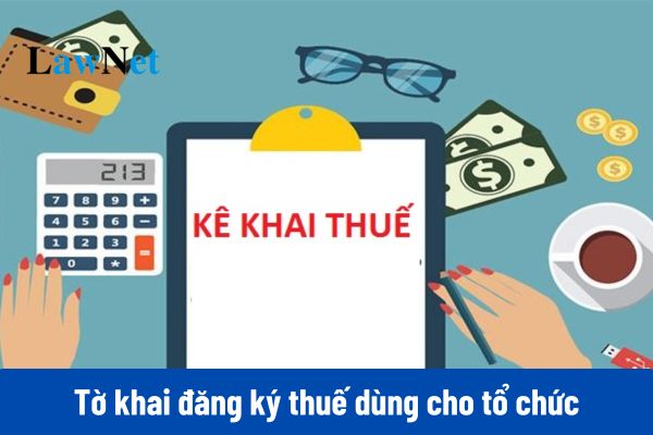 Mẫu 01-ĐK-TCT tờ khai đăng ký thuế dùng cho tổ chức áp dụng theo Thông tư 86?