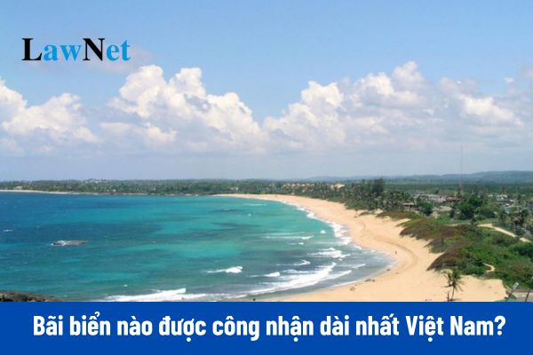 Bãi biển nào được công nhận dài nhất Việt Nam?