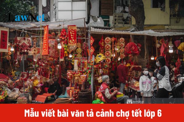 Mẫu viết bài văn tả cảnh chợ tết lớp 6?