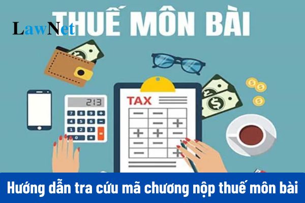 Hướng dẫn tra cứu mã chương nộp thuế môn bài 2025 mới nhất?