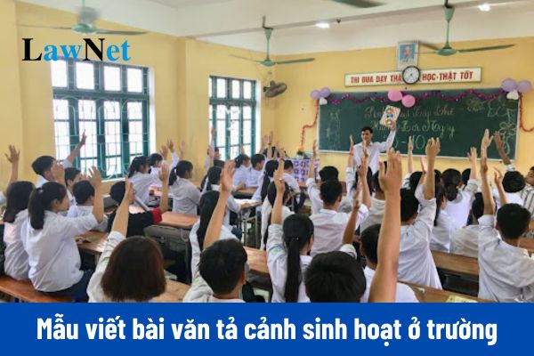 Mẫu viết bài văn tả cảnh sinh hoạt ở trường môn Tiếng Việt lớp 4?