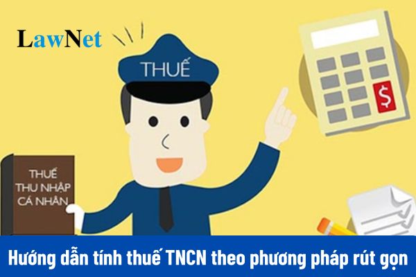 Hướng dẫn tính thuế TNCN theo phương pháp rút gọn năm 2025 đối với thu nhập từ tiền lương tiền công?