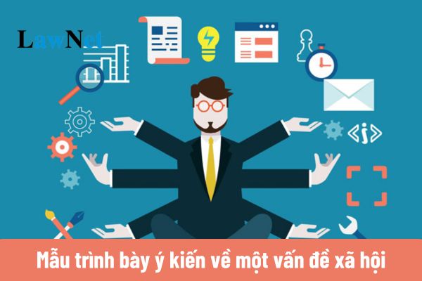 Top 3 mẫu trình bày ý kiến về một vấn đề xã hội?