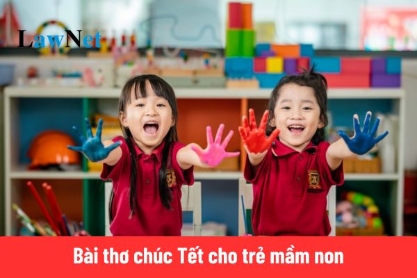 Top 10 Bài thơ chúc Tết cho trẻ mầm non 2025 hay và dễ thuộc?