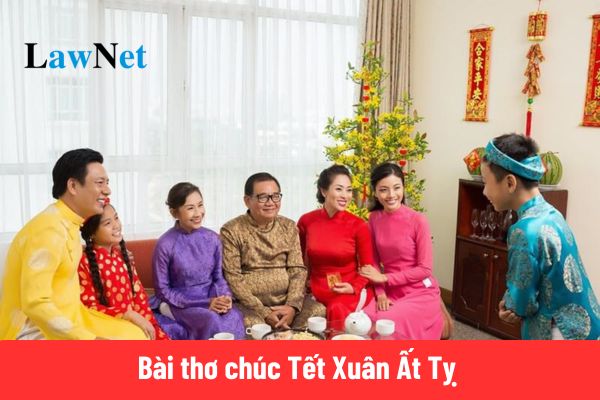 9+ Bài thơ chúc Tết Xuân Ất Tỵ 2025 hay và ý nghĩa?