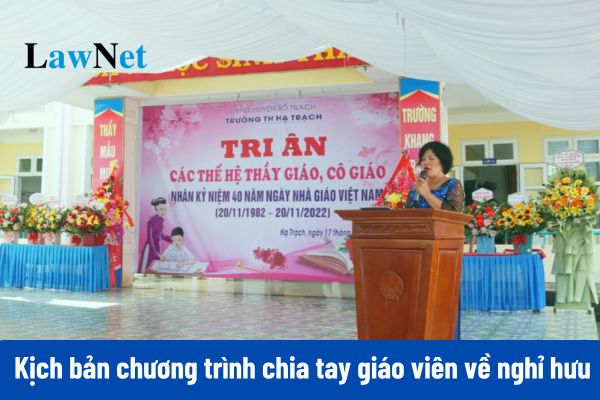 3+ Kịch bản chương trình chia tay giáo viên về nghỉ hưu 2025?