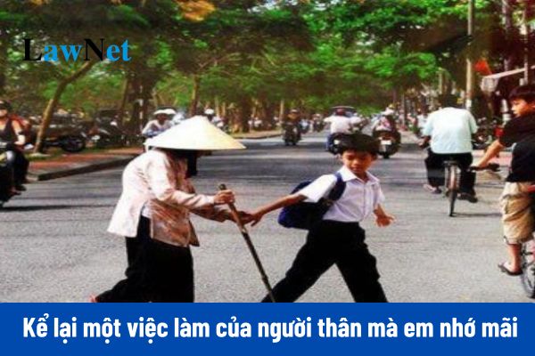 Mẫu viết đoạn văn ngắn kể lại một việc làm của người thân mà em nhớ mãi?