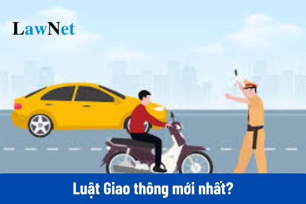 Luật Giao thông 2025 mới nhất?