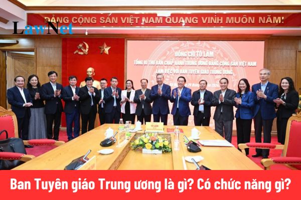 Ban Tuyên giáo Trung ương là gì? Có chức năng như thế nào?