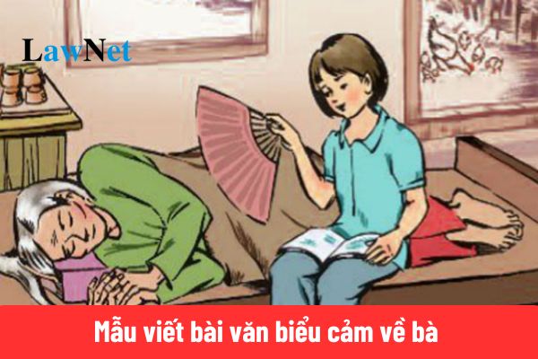 Top 4 mẫu viết bài văn biểu cảm về bà sâu sắc và ý nghĩa?'