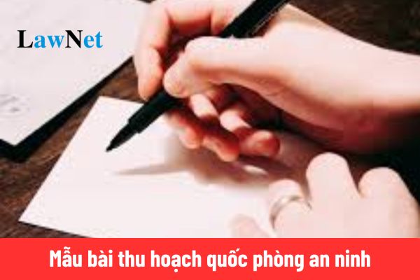 3+ Mẫu bài thu hoạch quốc phòng an ninh đối tượng 4 năm 2025?