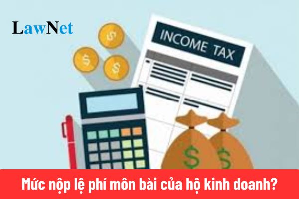 Mức nộp lệ phí môn bài của hộ kinh doanh 2025 là bao nhiêu?