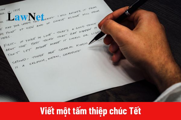 8+ mẫu em hãy viết một tấm thiệp chúc tết gửi cho một người bạn hoặc người thân ở xa?