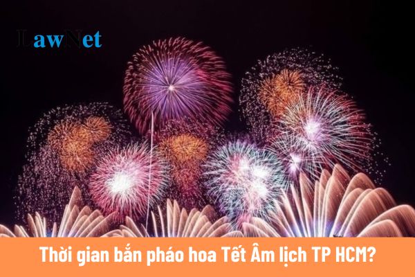 Mấy giờ bắn pháo hoa Tết Âm lịch 2025 TP HCM? Pháo hoa Bộ Quốc phòng 2025 có thuộc đối tượng chịu thuế tiêu thụ đặc biệt không?