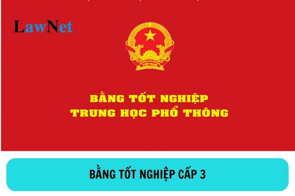 Ai có thẩm quyền cấp bằng tốt nghiệp cấp 3? 