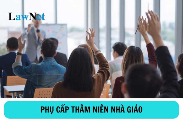 Cách tính mức tiền phụ cấp thâm niên hàng tháng đối với nhà giáo ra sao? 