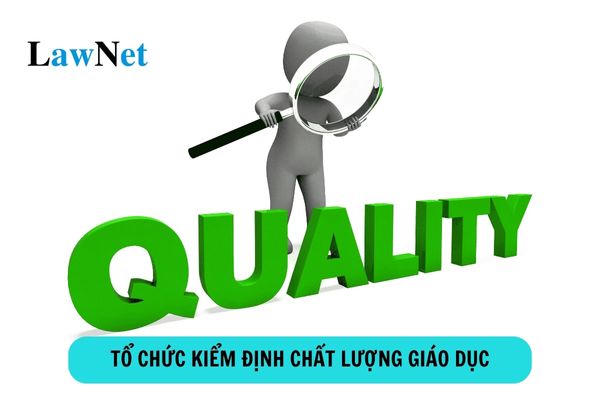 Tổ chức kiểm định chất lượng giáo dục có chức năng gì?