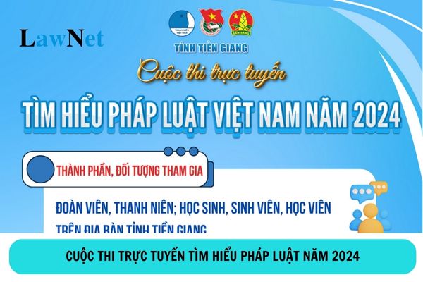 Đáp án Cuộc thi trực tuyến tìm hiểu pháp luật năm 2024 dành cho đoàn viên, thanh niên, học sinh, sinh viên, học viên tỉnh Tiền Giang?