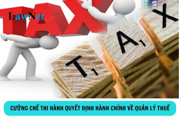 Cưỡng chế thi hành quyết định hành chính về quản lý thuế là gì?