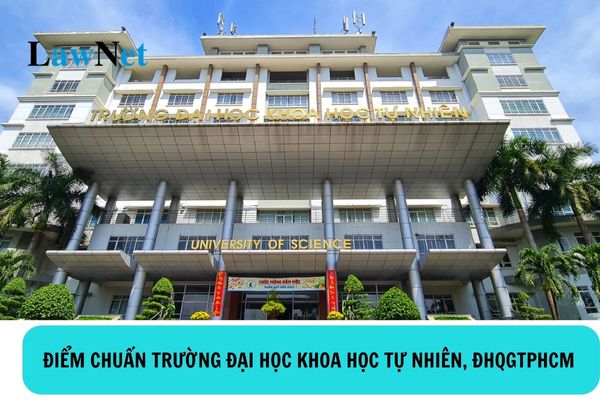 Điểm chuẩn trường Đại học Khoa học tự nhiên, Đại học Quốc gia thành phố Hồ Chí Minh năm 2022, 2023?