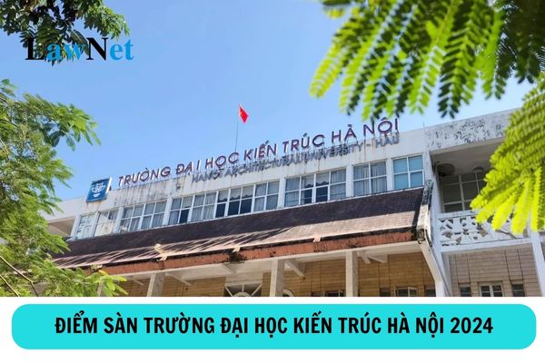 What is the cutoff score for Hanoi Architectural University in 2024?