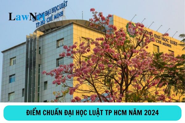 Admission Scores for Ho Chi Minh City University of Law in 2024?