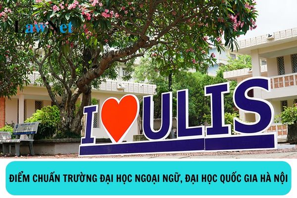 Admission Scores at University of Languages and International Studies, Vietnam National University, Hanoi for 2022, 2023