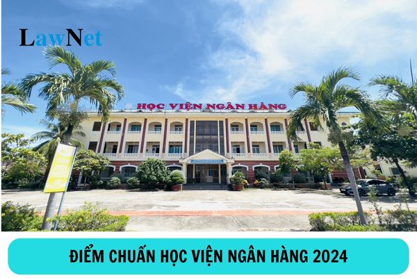 Điểm chuẩn Học viện Ngân hàng năm nay sẽ dao động từ bao nhiêu điểm? Thí sinh khu vực 1 được cộng mấy điểm ưu tiên?