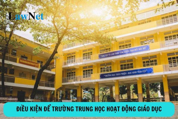 Điều kiện để trường trung học được hoạt động giáo dục?