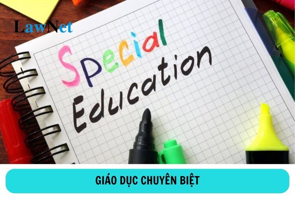 Giáo dục chuyên biệt là gì? Giáo chuyên biệt được thực hiện khi nào?