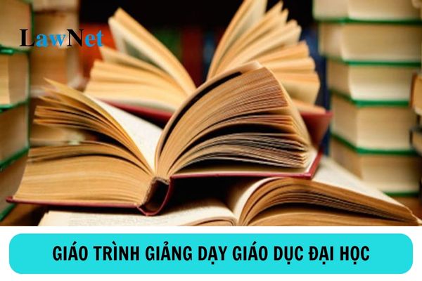 Yêu cầu đối với giáo trình giảng dạy giáo dục đại học ra sao?