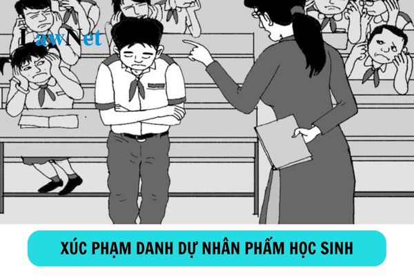 Giáo viên xúc phạm danh dự nhân phẩm học sinh bị xử phạt hành chính bao nhiêu tiền?