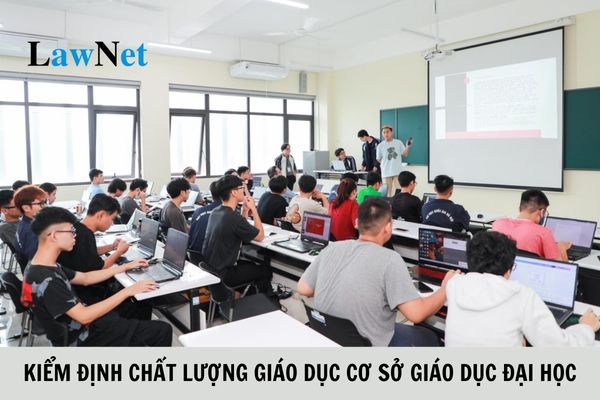 Giấy chứng nhận kiểm định chất lượng giáo dục cơ sở giáo dục đại học có giá trị trong thời hạn bao lâu?