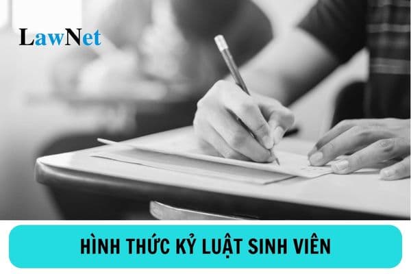 Có các hình thức kỷ luật nào đối với sinh viên? Trình tự, thủ tục xét kỷ luật sinh viên như thế nào?