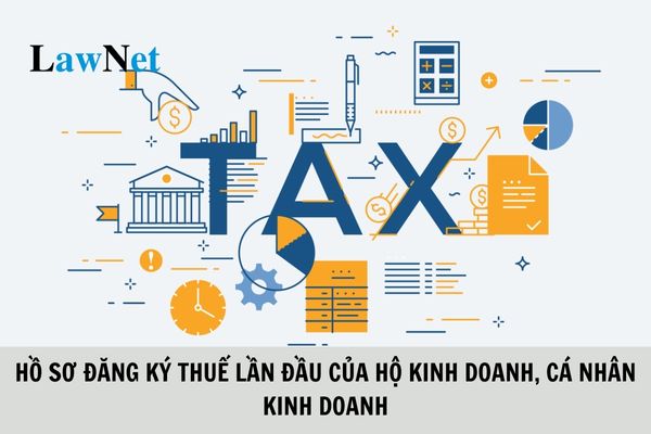 Hồ sơ đăng ký thuế lần đầu của hộ kinh doanh, cá nhân kinh doanh gồm những gì?