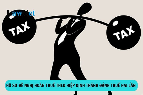 Hồ sơ đề nghị hoàn thuế theo Hiệp định tránh đánh thuế hai lần và Điều ước quốc tế khác gồm những gì?