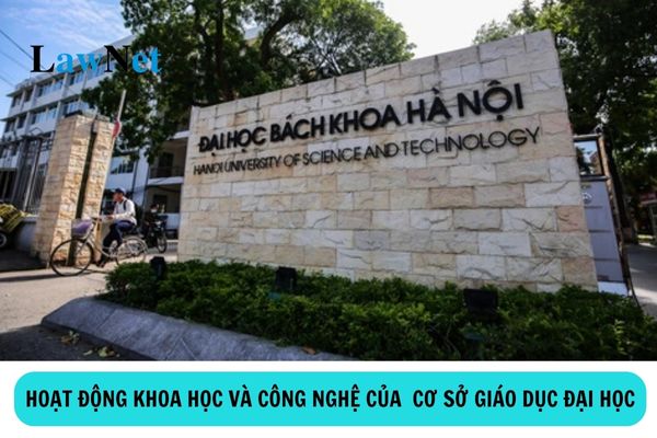 Hoạt động khoa học và công nghệ trong cơ sở giáo dục đại học là gì?