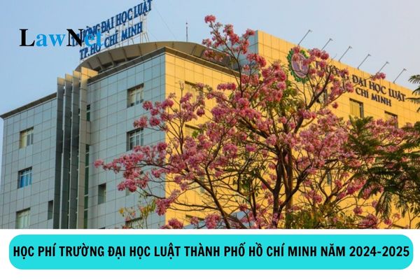 Học phí trường Đại học Luật Thành phố Hồ Chí Minh năm học 2024-2025 là bao nhiêu?