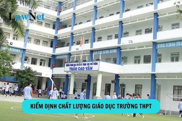 Mục đích kiểm định chất lượng giáo dục trường THPT là gì?