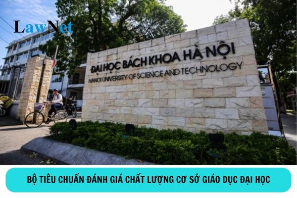 Bộ tiêu chuẩn đánh giá chất lượng cơ sở giáo dục đại học?