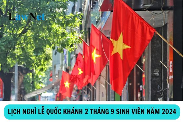 Lịch nghỉ lễ Quốc Khánh 2 tháng 9 sinh viên năm 2024?