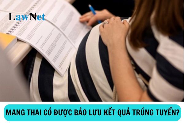 Thí sinh đã trúng tuyển đại học nhưng mang thai có được bảo lưu kết quả không?