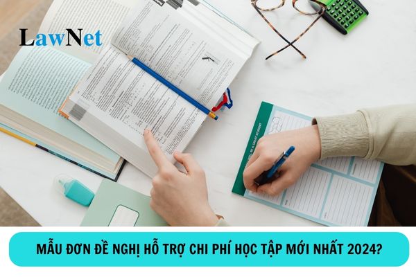 Mẫu đơn đề nghị hỗ trợ chi phí học tập mới nhất 2024?