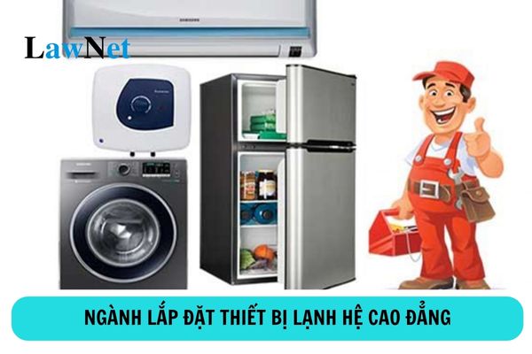 Ngành lắp đặt thiết bị lạnh hệ cao đẳng là ngành nghề như thế nào?