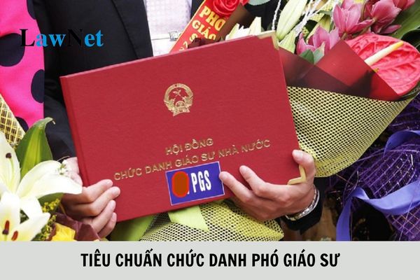 Tiêu chuẩn chức danh phó giáo sư hiện nay ra sao?