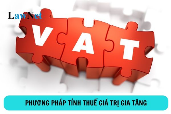 Có mấy phương pháp tính thuế giá trị gia tăng? 