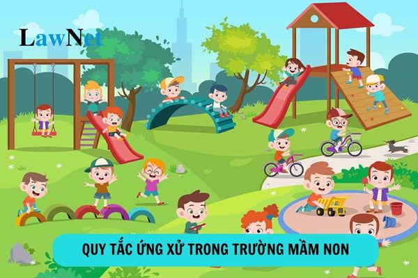 Quy tắc ứng xử trong trường mầm non?