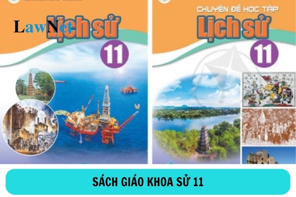 Sách giáo khoa sử 11 năm học 2024 2025 là các sách nào?