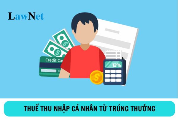 Thuế suất thuế thu nhập cá nhân từ trúng thưởng là bao nhiêu phần trăm?