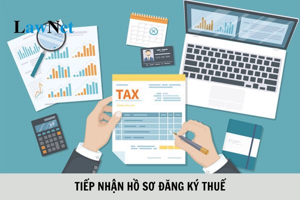 Tiếp nhận hồ sơ đăng ký thuế như thế nào?